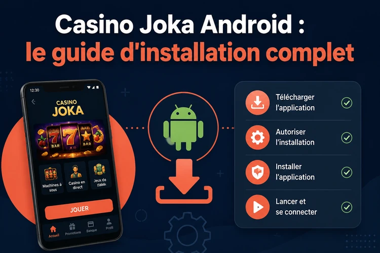 Casino Joka Android: le guide d'installation complet